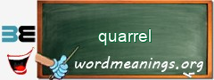 WordMeaning blackboard for quarrel